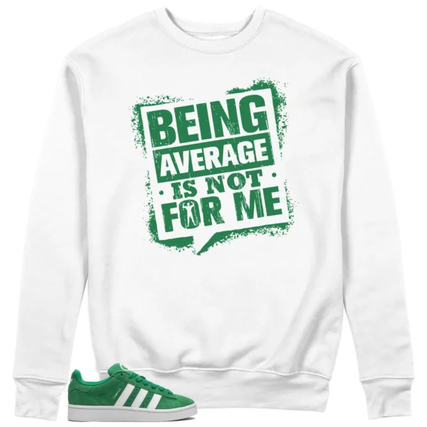 Average Not Me Sweatshirt Matches adidas Campus 00s Green Cloud White Sneaker