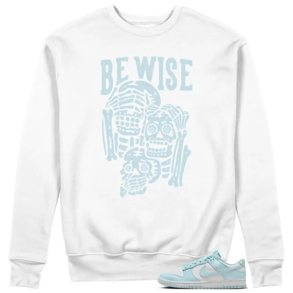 Nike Dunk Low White and Glacier Blue 'Be Wise' Matching Sweatshirt