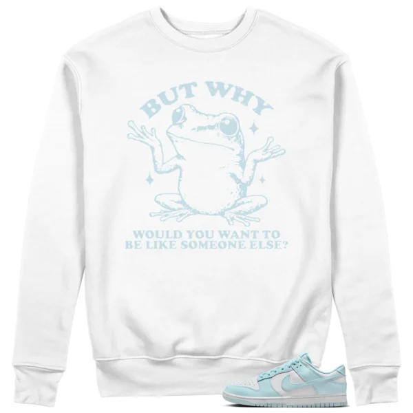 Funny But Why Sweat for Nike Dunk Low White and Glacier Blue