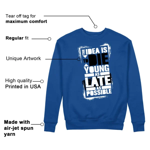 Die Young Sweatshirt to Match Air Jordan 1 Low Game Royal Features