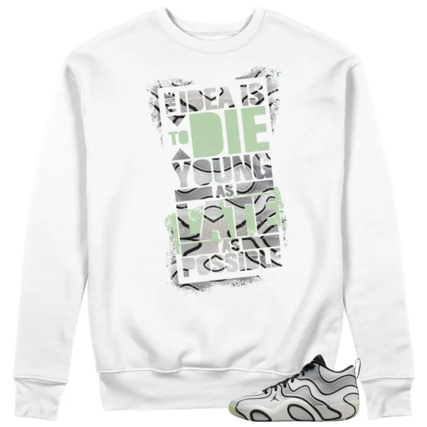 Die Young Sweatshirt to Match Jordan Tatum 3 Zen