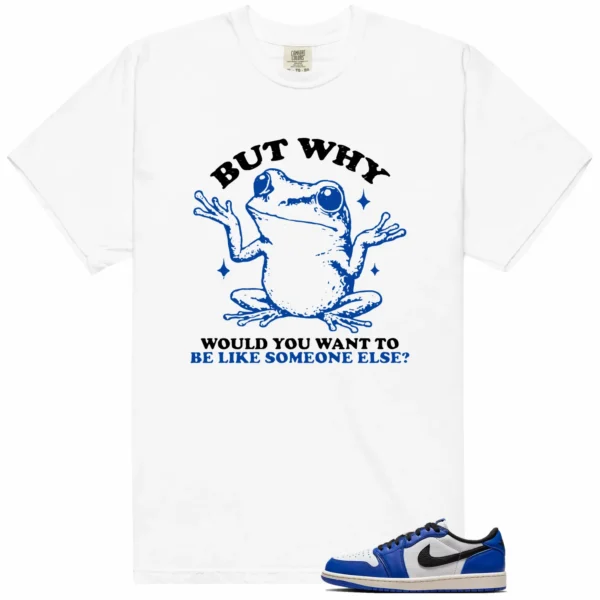 Funny But Why Shirt for Game Royal 1s