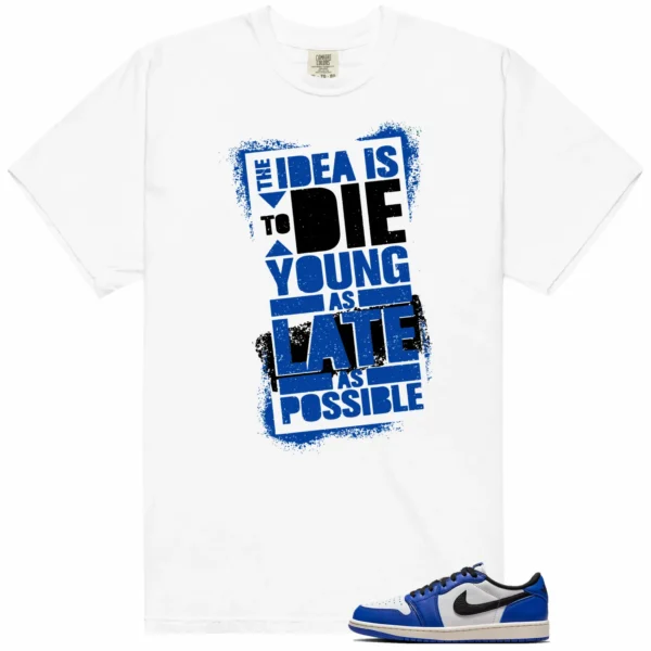 Die Young MatchShirt to Style Game Royal 1s