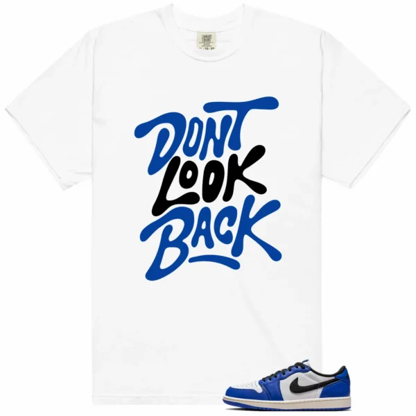 Game Royal 1s Style: Don't Look Back Shirt