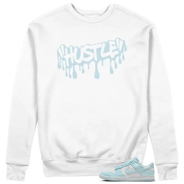 Hustle Drip Sweat Matching Nike Dunk Low White and Glacier Blue