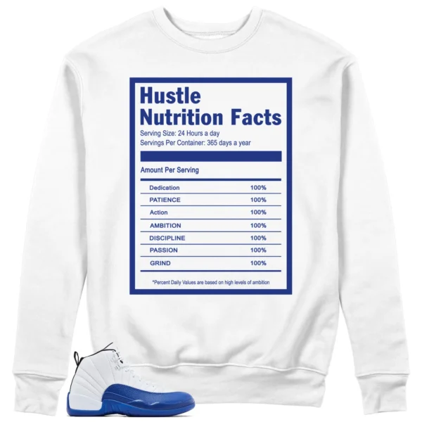 Hustle Facts: Motivational Sweatshirt for Air Jordan 12 Blueberry