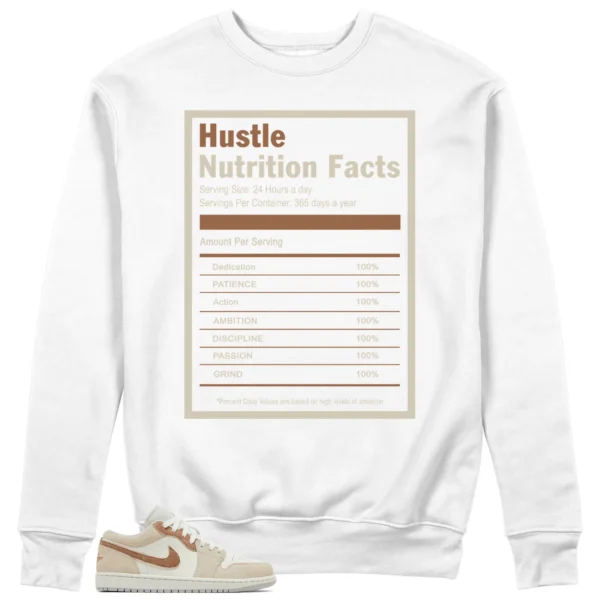 Hustle Facts: Motivational Sweatshirt for Jordan 1 Low SE Sail Archaeo Brown