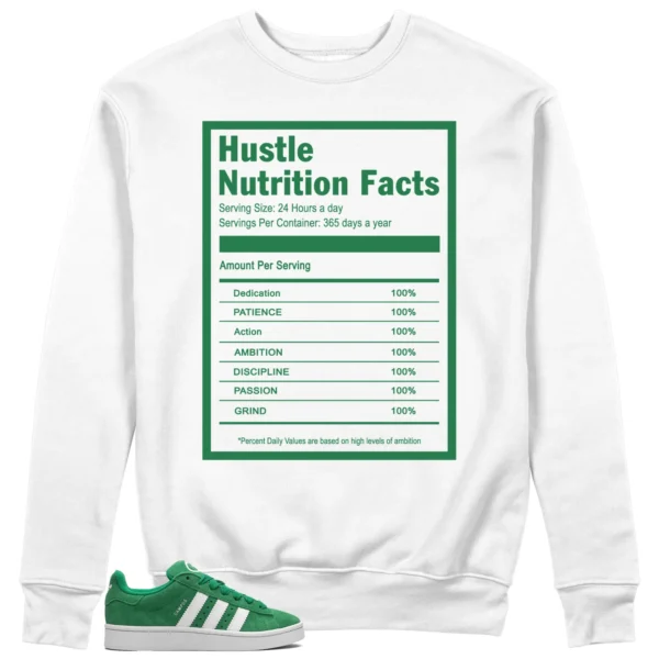 Hustle Facts: Motivational Sweatshirt for adidas Campus 00s Green Cloud White