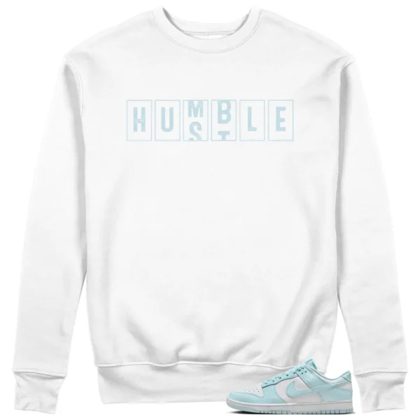 Nike Dunk Low White and Glacier Blue - Hustle Humble Sweatshirt