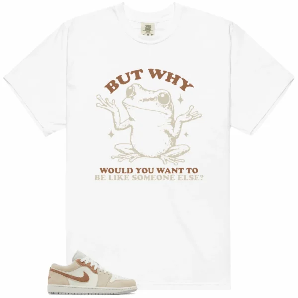 Funny But Why Shirt for Jordan 1 Low SE Sail Archaeo Brown