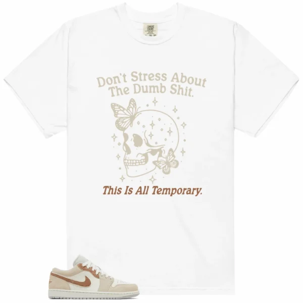 Style Jordan 1 Low SE Sail Archaeo Brown With This Don't Stress TShirt