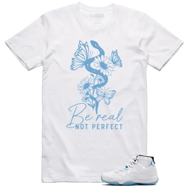 Be Real Tee to Match Jordan 11 Legend Blue