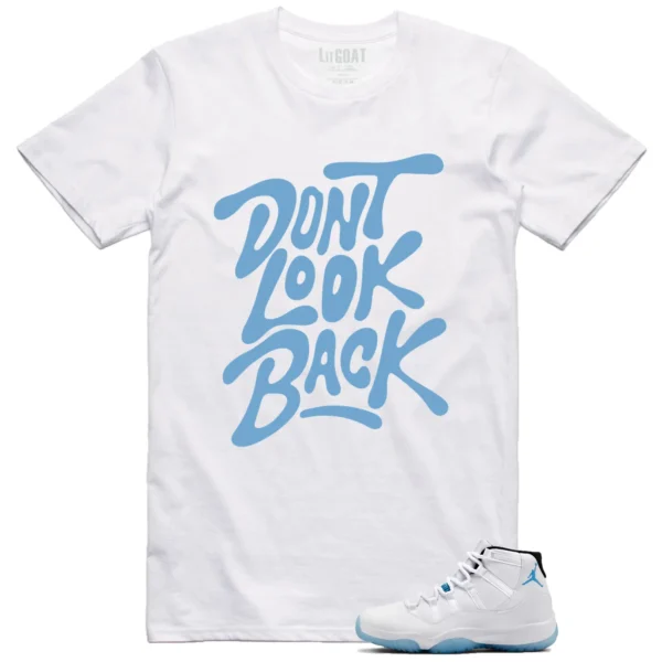 Jordan 11 Legend Blue Style: Don't Look Back Shirt