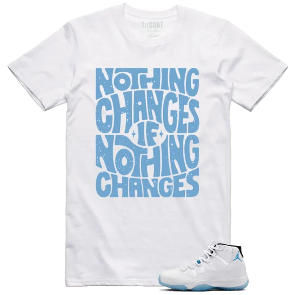 Jordan 11 Legend Blue Style: Nothing Changes Tee