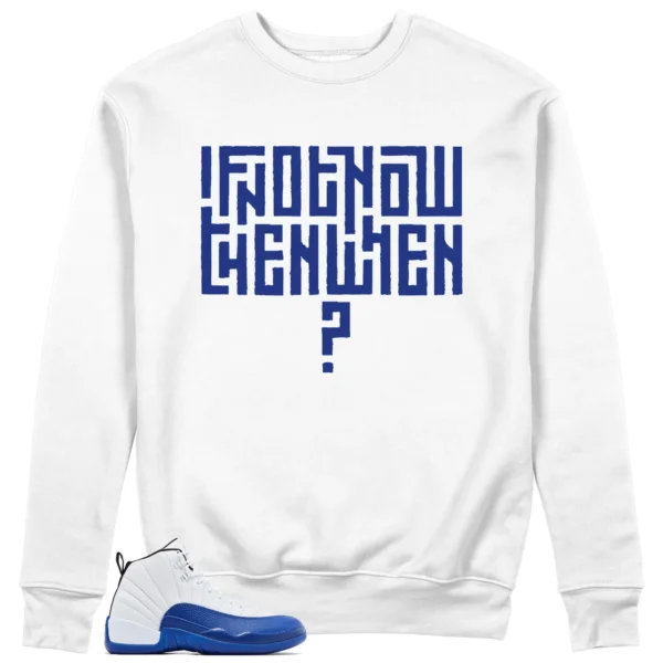 Motivational Sweatshirt For Air Jordan 12 Blueberry