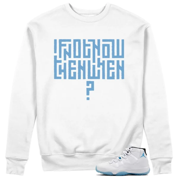 Motivational Sweatshirt For Jordan 11 Legend Blue