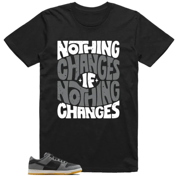 Nike SB Dunk Low Dark Smoke Grey Style: Nothing Changes Tee