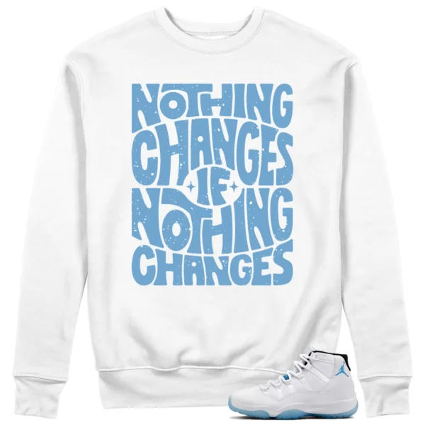 Jordan 11 Legend Blue Style: Nothing Changes Sweat