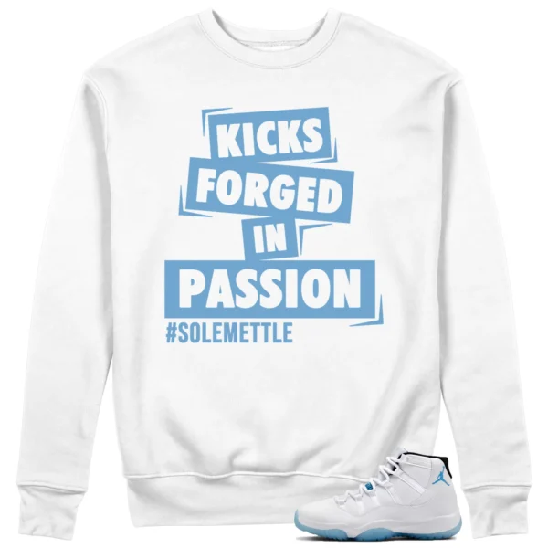 Passion Kicks Sweatshirt - Perfect Match for Jordan 11 Legend Blue