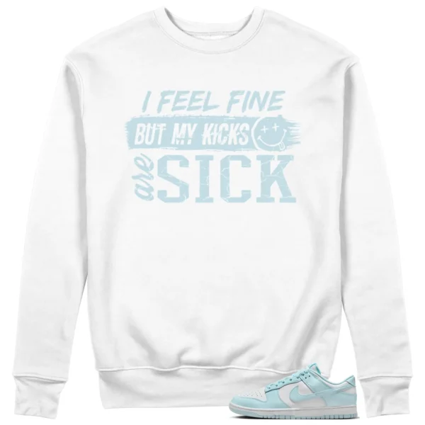 Nike Dunk Low White and Glacier Blue Match: Sick Kicks Sweatshirt