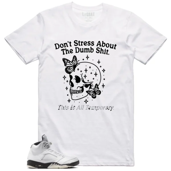 Style Air Jordan 5 Reverse Metallic With This Don't Stress TShirt