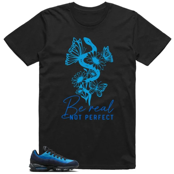 Be Real Tee to Match Air Max 95 x Stash Black and Harbor Blue