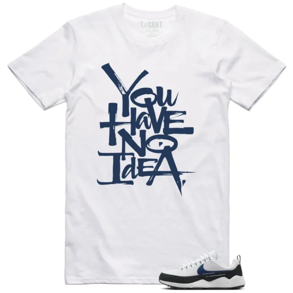 You Have No Idea Tshirt to Match Air Zoom Spiridon Fragment Blue Void Outfit