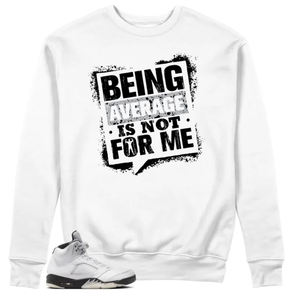 Average Not Me Sweatshirt Matches Air Jordan 5 Reverse Metallic Sneaker