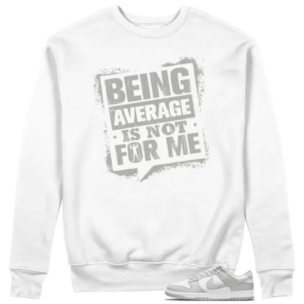 Average Not Me Sweatshirt Matches Nike Dunk Low Grey Fog Sneaker