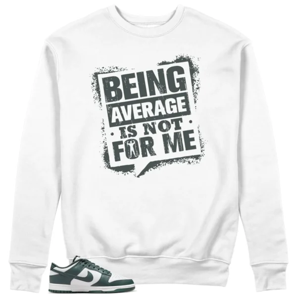 Average Not Me Sweatshirt Matches Nike Dunk Low Vintage Green Sneaker