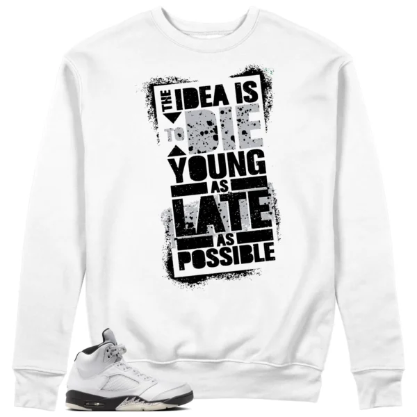 Die Young Sweatshirt to Match Air Jordan 5 Reverse Metallic