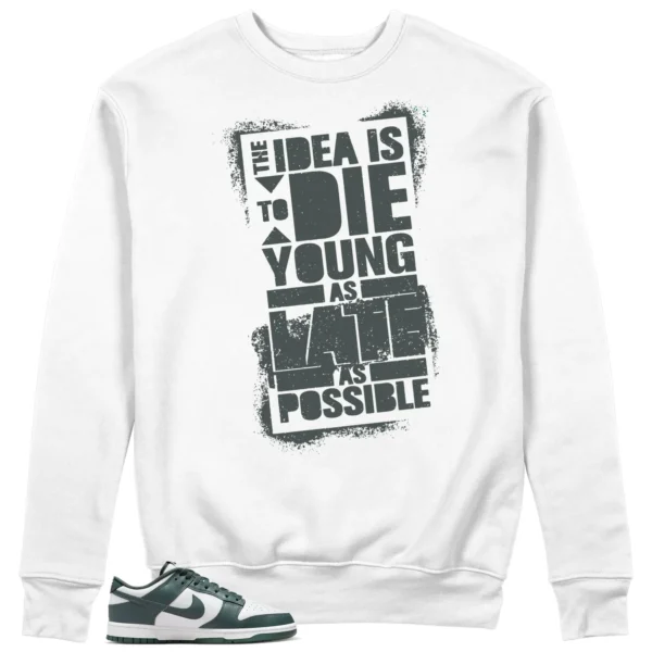 Die Young Sweatshirt to Match Nike Dunk Low Vintage Green