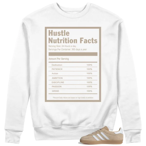 Hustle Facts: Motivational Sweatshirt for Adidas gazelle Indoor Magic Beige