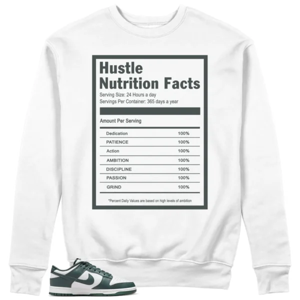 Hustle Facts: Motivational Sweatshirt for Nike Dunk Low Vintage Green