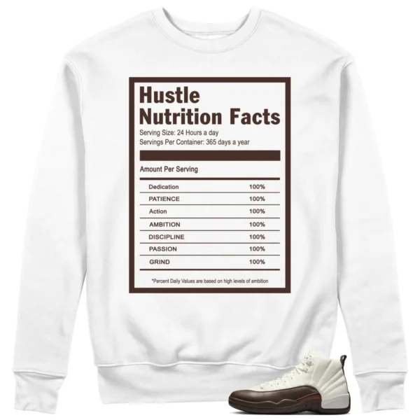 Hustle Facts: Motivational Sweatshirt for SoleFly x Air Jordan 12 Cafecito