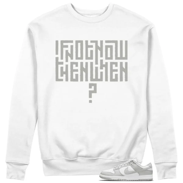 Motivational Sweatshirt For Nike Dunk Low Grey Fog