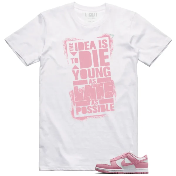 Die Young MatchShirt to Style Nike Dunk Low Elemental Pink