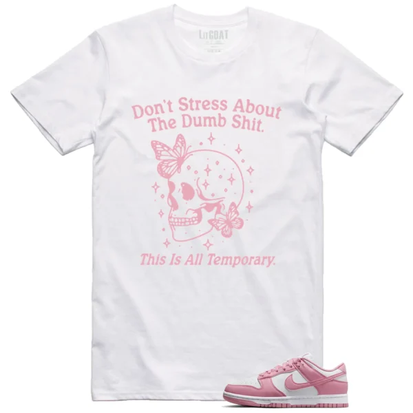 Style Nike Dunk Low Elemental Pink With This Don't Stress TShirt