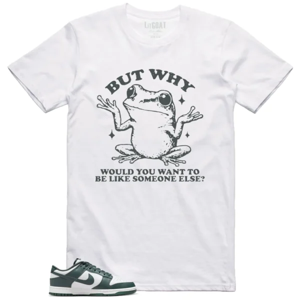 Funny But Why Shirt for Nike Dunk Low Vintage Green