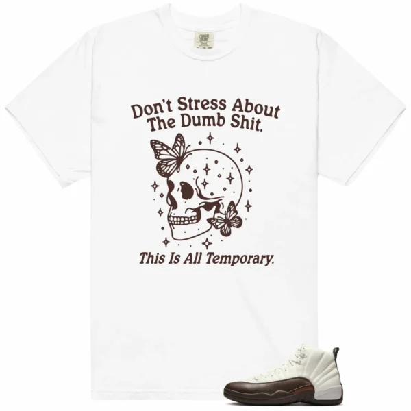 Style SoleFly x Air Jordan 12 Cafecito With This Don't Stress TShirt