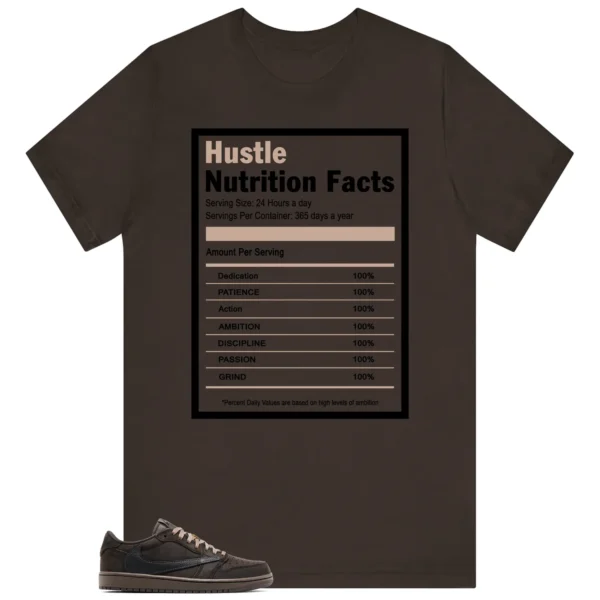 Hustle Facts: Motivational Graphic for Travis Scott x Air Jordan 1 Low OG Velvet Brown