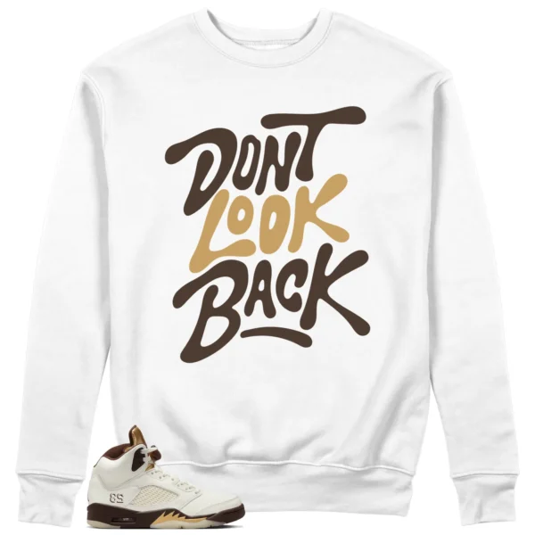 Air Jordan 5 Earth Style: Don't Look Back Sweatshirt