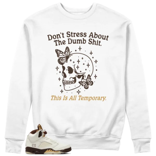 Air Jordan 5 Earth Sneaker Matching Sweater Don't Stress Graphic