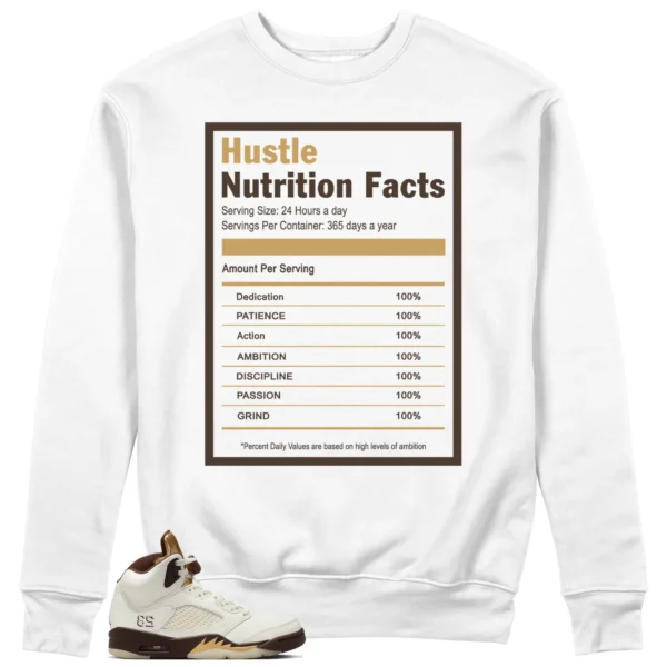 Hustle Facts: Motivational Sweatshirt for Air Jordan 5 Earth