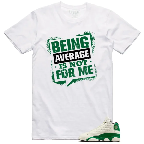 Average Not Me Tee Matches Air Jordan 13 Pine Green 2025 Sneaker