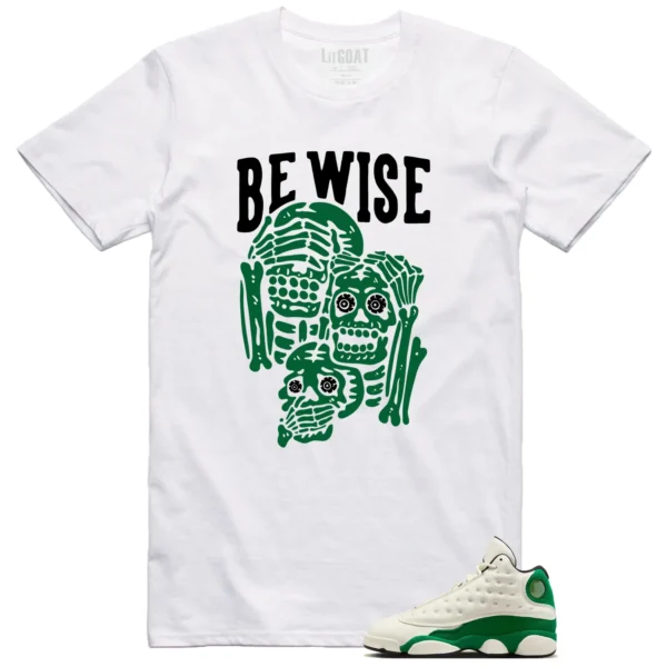 Air Jordan 13 Pine Green 2025 'Be Wise' Matching Shirt