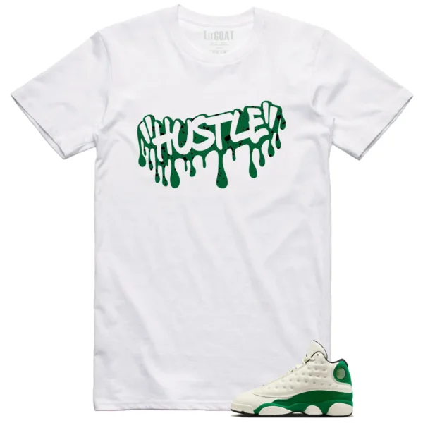 Hustle Drip Tee Matching Air Jordan 13 Pine Green 2025