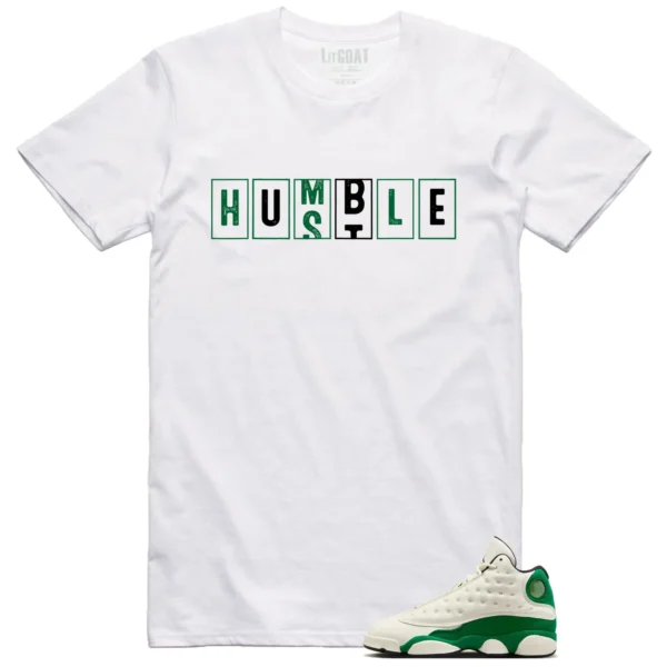 Air Jordan 13 Pine Green 2025 - Hustle Humble T-Shirt