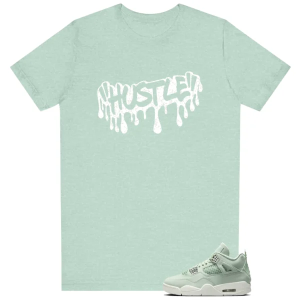 Hustle Drip Tee Matching Air Jordan 4 Abundance