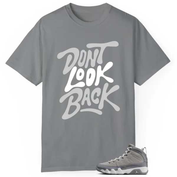 Jordan 9 Cool Grey Style: Don't Look Back Shirt